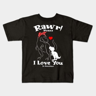 Rawr Means I Love You In Dinosaur, I Love You Design Kids T-Shirt